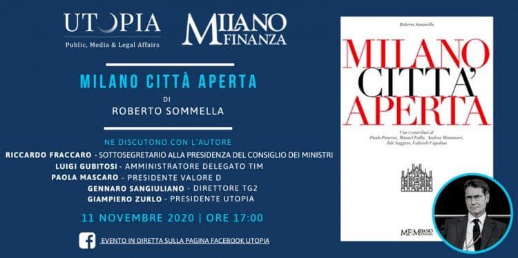 “Milano Città Aperta”, il nuovo libro di Roberto Sommella sul rilancio del Paese